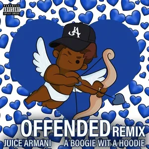 Offended (Remix) (Single) - Juice Armani, A Boogie Wit Da Hoodie