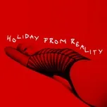 Tải nhạc HOLIDAY FROM REALITY (Single) - Poppy Ajudha
