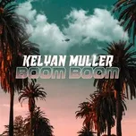 Ca nhạc Boom Boom (Single) - Kelyan Muller