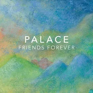 Friends Forever (Single) - Palace