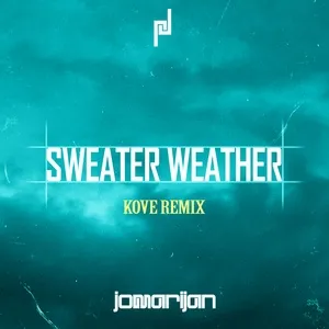 Nghe nhạc Sweater Weather (Kove Remix) (Single) - Jomarijan