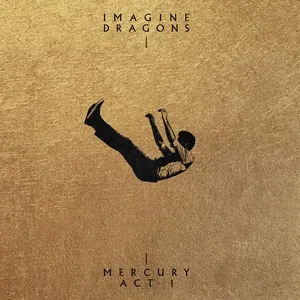 Mercury - Act 1 (Additional Track Version) - Imagine Dragons