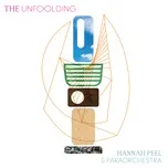 The Unfolding (Single) - Hannah Peel, Paraorchestra