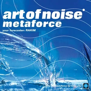 Nghe nhạc Metaforce - The Art Of Noise, Rakim