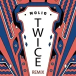 Ca nhạc Twice (Karim Naas Remix) (Single) - Molio