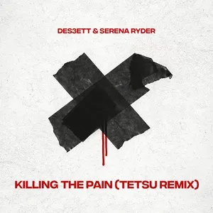 Killing The Pain (TETSU Remix) (Single) - DES3ETT, Serena Ryder