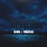 Nghe nhạc Members (Single) - KB Mike, Yungeen Ace