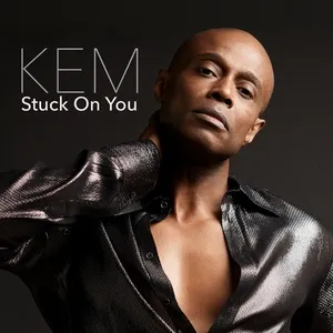 Stuck On You (Single) - Kem