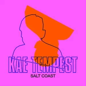 Salt Coast (Single) - Kae Tempest