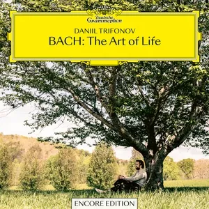 BACH: The Art of Life (Encore Edition) - Daniil Trifonov