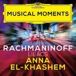 Nghe nhạc Rachmaninoff: 12 Romances, Op. 21: V. Lilacs (Musical Moments) (Single) - Anna El-Khashem, Holger Groschopp