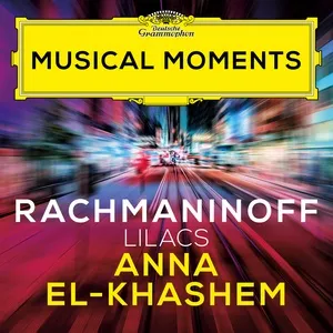 Rachmaninoff: 12 Romances, Op. 21: V. Lilacs (Musical Moments) (Single) - Anna El-Khashem, Holger Groschopp