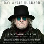 Nghe nhạc Naturally Wild (Single) - Ray Wylie Hubbard, Lzzy Hale, John 5
