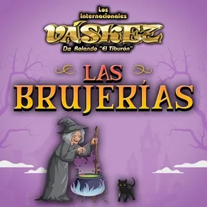 Las Brujerias (Single) - Los Internacionales Vaskez De Rolando El Tiburon