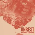 Nghe nhạc Unrest (Single) - Brandee Younger