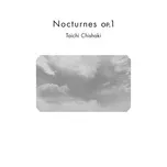 Nghe nhạc Nocturnes op.1 (Single) - Taichi Chishaki