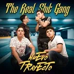 The Real Shit Gang (Single) - Nuevo Trayecto