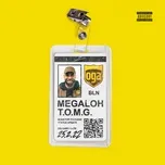 Nghe nhạc TOMG (Single) - Megaloh, Oga Beats