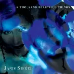 Ca nhạc A Thousand Beautiful Things - Janis Siegel