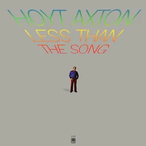 Less Than The Song - Hoyt Axton