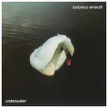 Nghe nhạc Underwater - Ludovico Einaudi