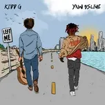 Nghe nhạc Left Me (Single) - Kidd G, YNW BSlime