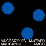 Nghe ca nhạc MAGIC (Single) - Vince Staples, Mustard
