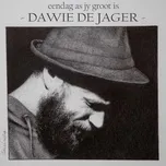 Nghe nhạc Eendag As Jy Groot Is (Single) - Dawie De Jager