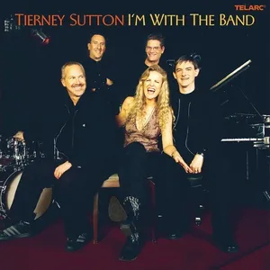 I'm With The Band - The Tierney Sutton Band