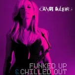 Nghe nhạc Funked Up & Chilled Out - Candy Dulfer