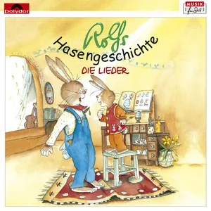 Rolfs Hasengeschichte - Die Lieder - Rolf Zuckowski Und Seine Freunde