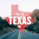 Nghe nhạc Best Of Texas - V.A