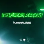Ca nhạc Bumshakalakabum (Single) - Plavi, GIDRA