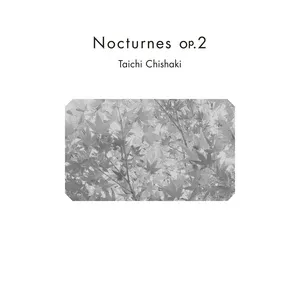 Nocturnes op.2 (Single) - Taichi Chishaki