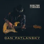 Tải nhạc Shelter Of Bones - Dan Patlansky