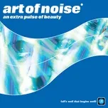 An Extra Pulse Of Beauty - The Art Of Noise