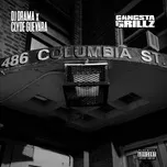 Ca nhạc Clyde Guevara X DJ Drama ....Gangsta Grillz... 486 Columbia Street - Clyde Guevara