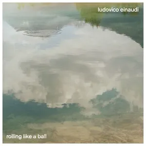 Nghe ca nhạc Rolling Like A Ball (Single) - Ludovico Einaudi