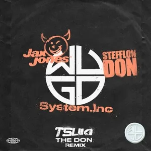 Nghe ca nhạc The Don (Tsuki Remix) (Single) - System.Inc, Jax Jones, Stefflon Don