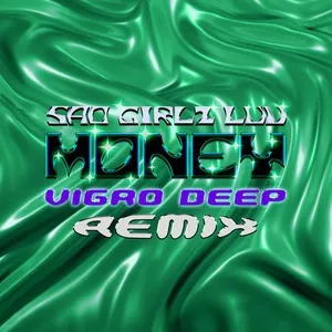 Nghe nhạc SAD GIRLZ LUV MONEY (Vigro Deep Amapiano Remix) (Single) - Amaarae, Kali Uchis, Moliy