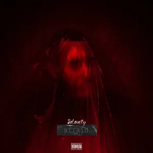 afraid (Single) - SoLonely
