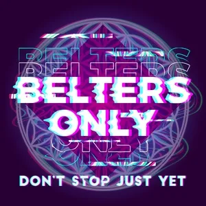 Don’t Stop Just Yet (Single) - Belters Only, Jazzy