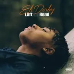 Nghe ca nhạc Left on Read (EP) - Eli Derby