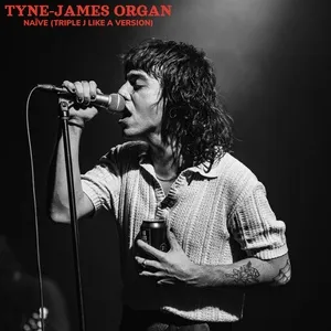 Naive (triple j Like A Version) (Single) - Tyne-James Organ