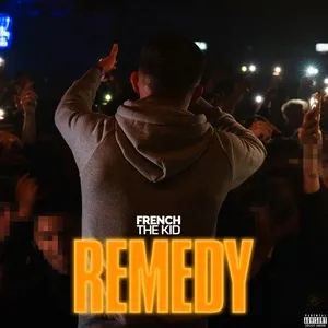Remedy (Single) - French The Kid