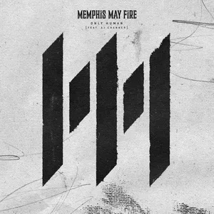 Only Human (Single) - Memphis May Fire, AJ Channer