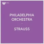 Ca nhạc Philadelphia Orchestra - Richard Strauss - Philadelphia Orchestra