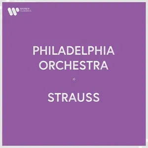 Philadelphia Orchestra - Richard Strauss - Philadelphia Orchestra