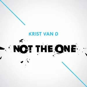 Not The One (Single) - Krist Van D
