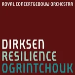 Resilience (Single) - Concertgebouw Chamber Orchestra, Alexei Ogrintchouk